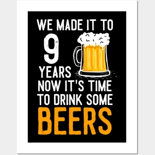 We Made it to 9 Years Now It's Time To Drink Some Beers Aniversary Wedding Posters and Art